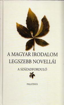 Dobos István - A magyar irodalom legszebb novellái - A századforduló [antikvár]