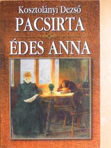 Kosztolányi Dezső - Pacsirta/Édes Anna [antikvár]