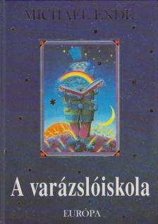 Michael Ende - A varázslóiskola [antikvár]