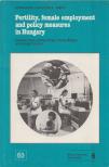 Barta Barnabás, Kingler András, Miltényi Károly, Vukovich György - Fertility, Female Employment and Policy Measures in Hungary [antikvár]
