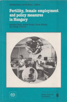 Barta Barnabás, Kingler András, Miltényi Károly, Vukovich György - Fertility, Female Employment and Policy Measures in Hungary [antikvár]