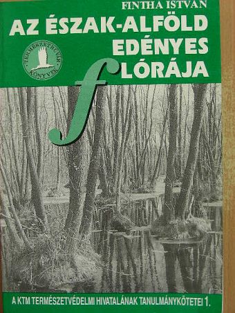 Fintha István - Az Észak-Alföld edényes flórája [antikvár]