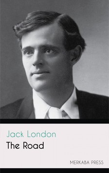 Jack London - The Road [eKönyv: epub, mobi]