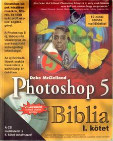 McCelland, Deke - Photoshop 5 Biblia I. kötet [antikvár]