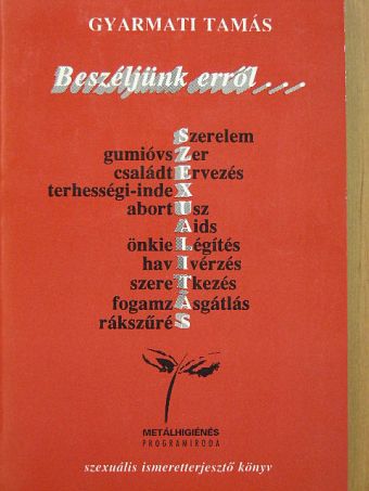 Gyarmati Tamás - Beszéljünk erről... [antikvár]