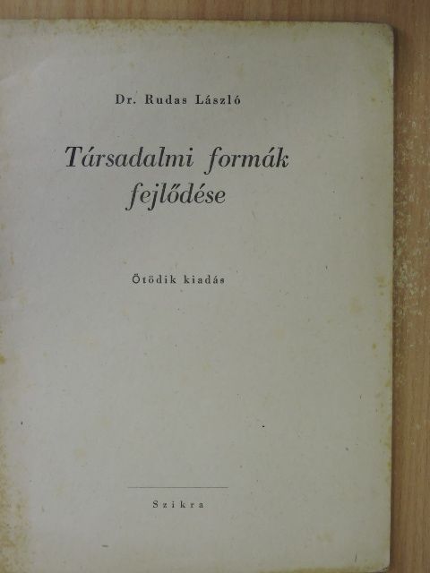 Dr. Rudas László - Társadalmi formák fejlődése [antikvár]
