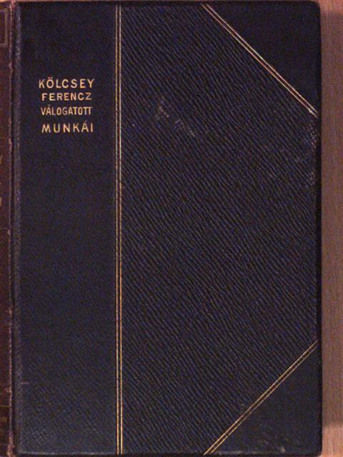 Kölcsey Ferencz - Kölcsey Ferencz válogatott munkái [antikvár]