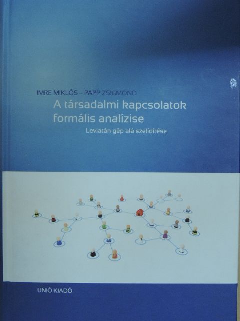 Imre Miklós - A társadalmi kapcsolatok formális analízise [antikvár]