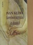Ivan Klíma - Szerelmes nappalok és éjszakák [antikvár]