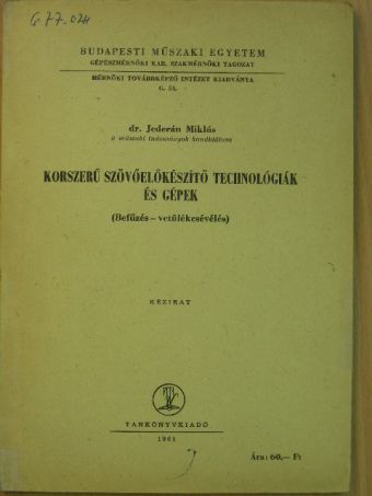 Dr. Jederán Miklós - Korszerű szövőelőkészítő technológiák és gépek [antikvár]