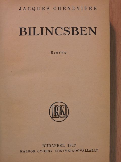 Jacques Cheneviére - Bilincsben [antikvár]