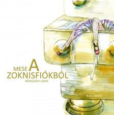 Rónaszéki Linda - Mese a zoknisfiókból