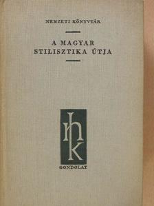 Geleji Katona István - A magyar stilisztika útja (dedikált példány) [antikvár]