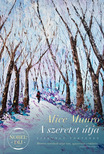 Alice Munro - A szeretet útja [eKönyv: epub, mobi]