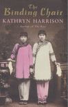 HARRISON, KATHRYN - The Binding Chair [antikvár]