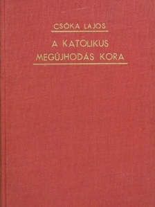 Csóka Lajos - A keresztény egyház története VI. [antikvár]