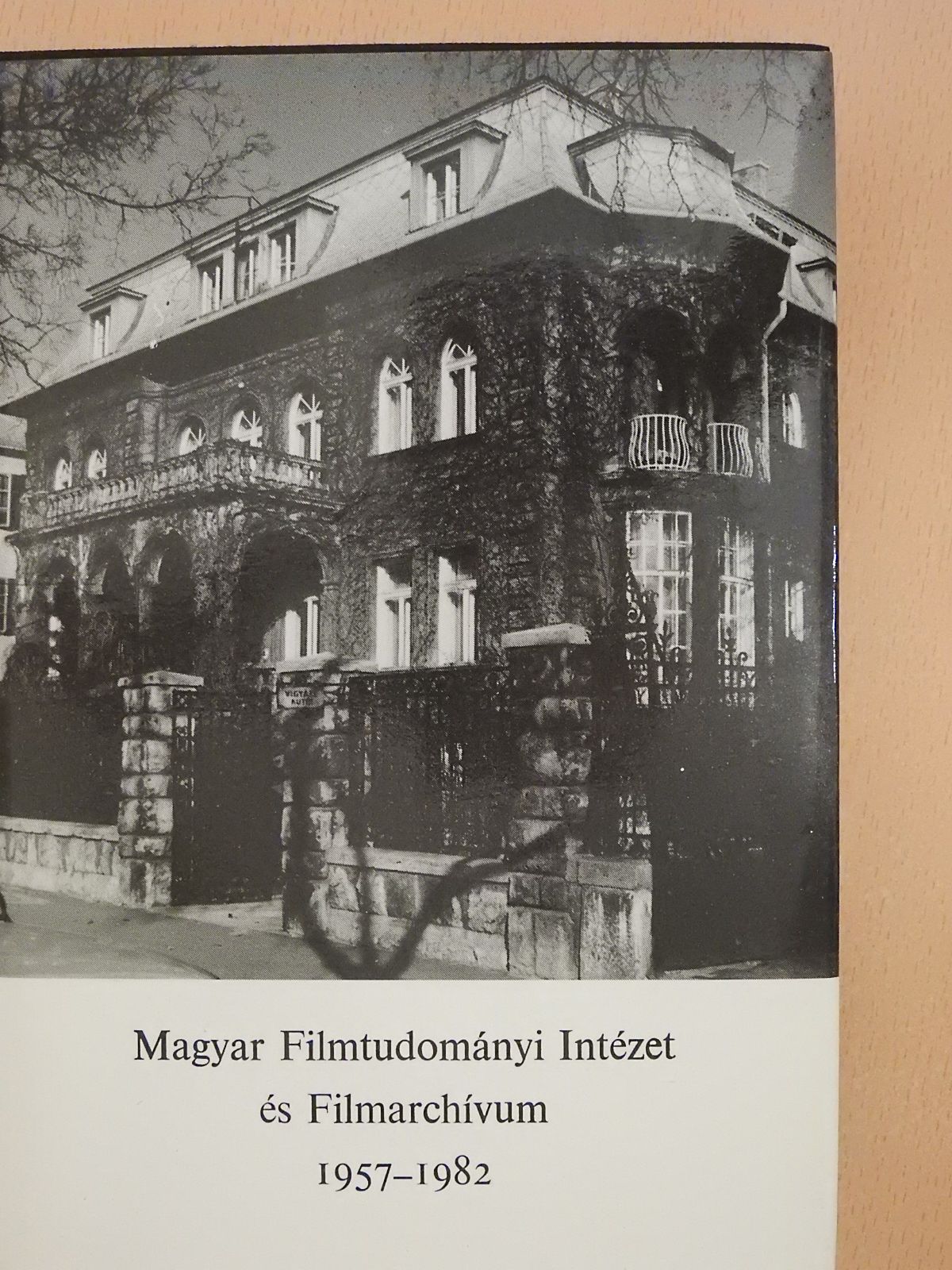 Bíró Gyula - Magyar Filmtudományi Intézet és Filmarchívum 1957-1982 (dedikált példány) [antikvár]
