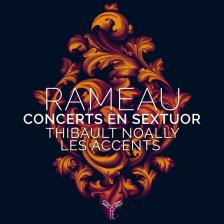RAMEAU - CONCERTS EN SEXTUOR CD NOALLY
