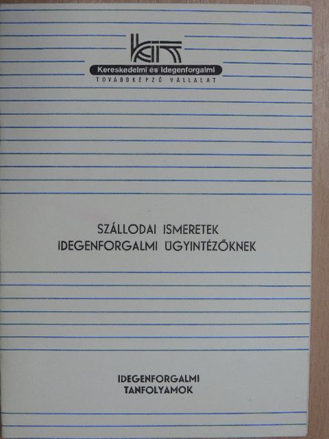 Szállodai ismeretek idegenforgalmi ügyintézőknek [antikvár]