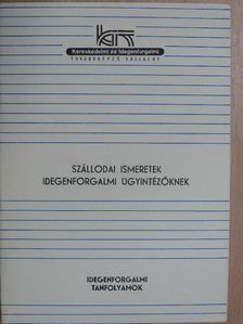 Szállodai ismeretek idegenforgalmi ügyintézőknek [antikvár]