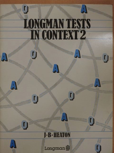 J. B. Heaton - Longman Tests in Context 2. [antikvár]