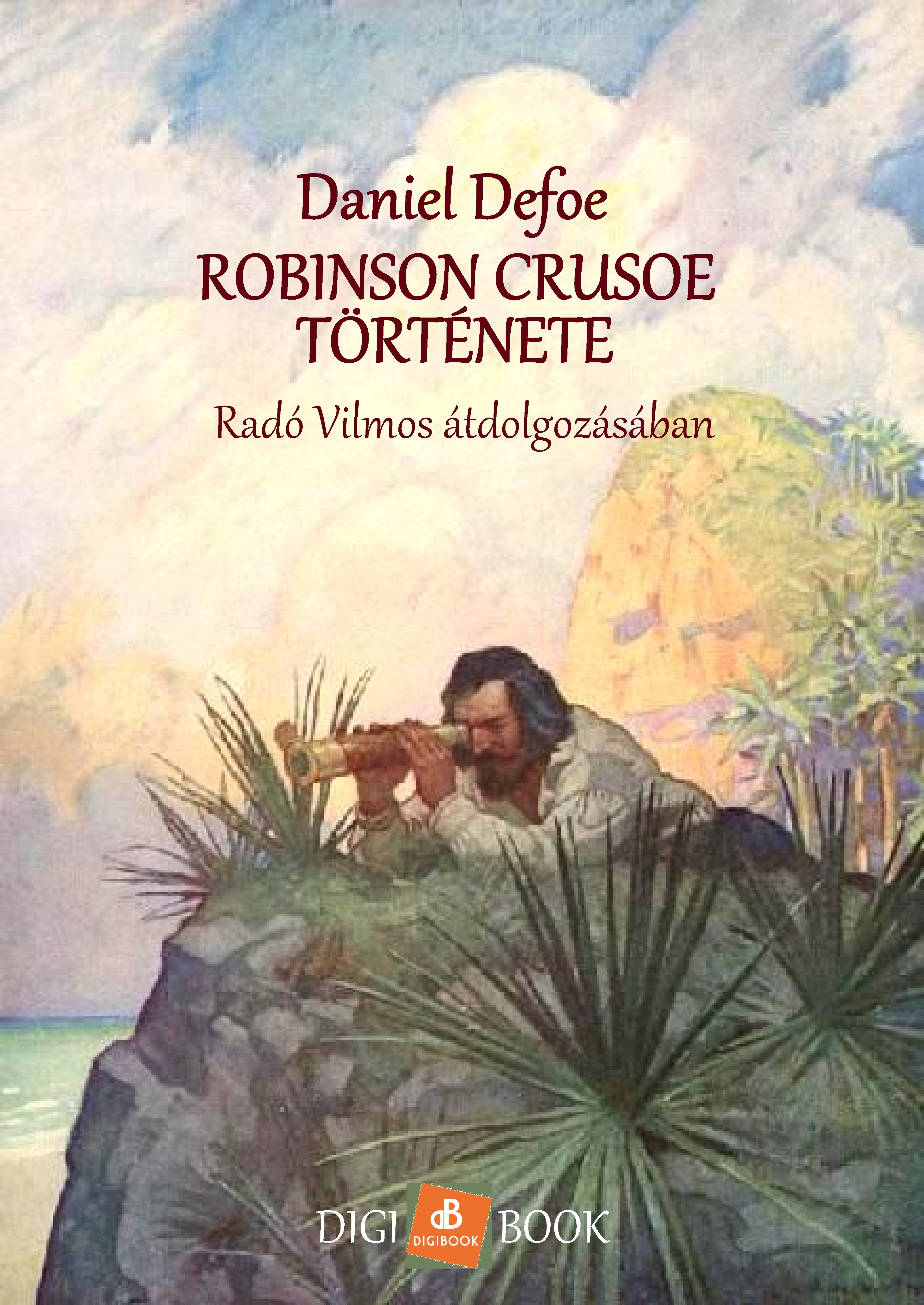 Daniel Defoe - Robinson Crusoe története [eKönyv: epub, mobi]