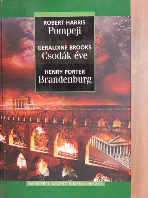 Geraldine Brooks - Pompeji/Csodák éve/Brandenburg [antikvár]