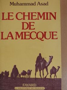 Muhammad Asad - Le chemin de La Mecque [antikvár]