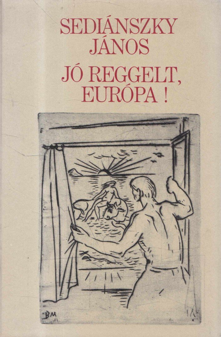 Sediánszky János - Jó reggelt, Európa! [antikvár]