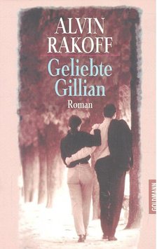 RAKOFF, ALVIN - Geliebte Gillian [antikvár]