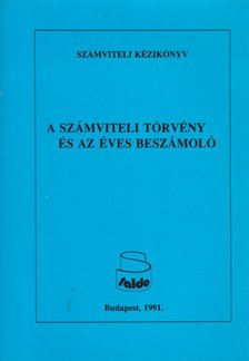 Nagy Gábor - A számviteli törvény és az éves beszámoló [antikvár]