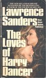 SANDERS, LAWRENCE - The Loves of Harry Dancer [antikvár]
