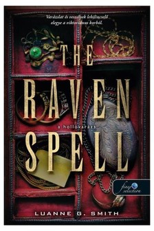 Luanne G. Smith - The Raven Spell - A hollóvarázs (Bűbájármány 1.)