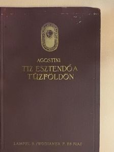 Alberto M. de Agostini - Tíz esztendő a Tűzföldön [antikvár]