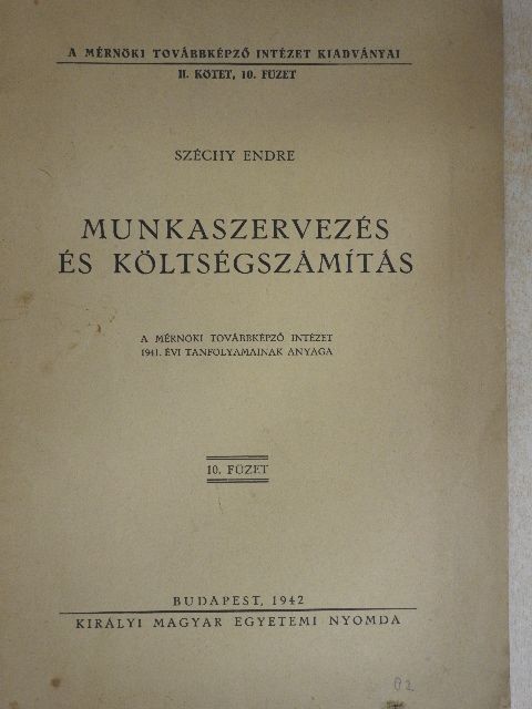 Széchy Endre - Munkaszervezés és költségszámítás [antikvár]