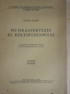 Széchy Endre - Munkaszervezés és költségszámítás [antikvár]
