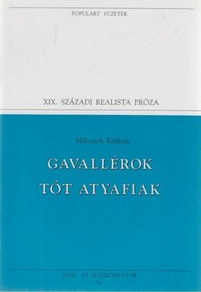 Mikszáth Kálmán - Gavallérok / Tót atyafiak [antikvár]