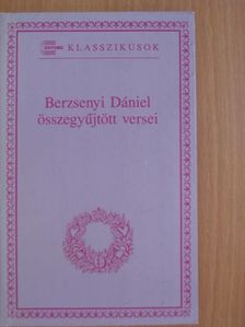Berzsenyi Dániel - Berzsenyi Dániel összegyűjtött versei [antikvár]