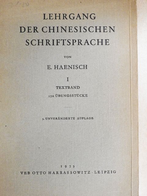 E. Haenisch - Lehrgang der chinesischen Schriftsprache I. (töredék) [antikvár]