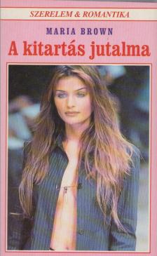 Maria Brown - A kitartás jutalma [antikvár]