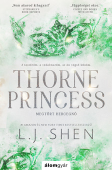 L. J. Shen - Thorne Princess - Megtört hercegnő