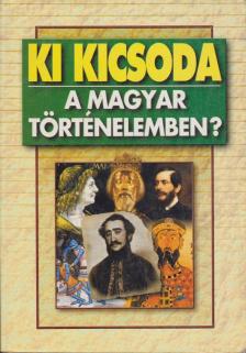 Szabolcs Ottó, Závodszky Géza - Ki kicsoda a magyar történelemben? [antikvár]