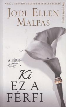 Jodi Ellen Malpas - Ki ez a férfi? [antikvár]