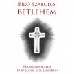 Bíró Szabolcs - Betlehem [eHangoskönyv]