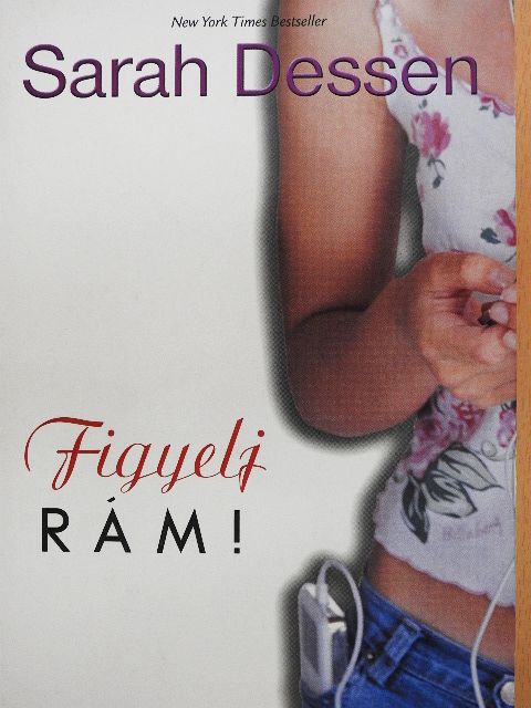 Sarah Dessen - Figyelj rám! [antikvár]