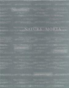 Néray Katalin, András Edit, Bálványos Anna - Natura morta [antikvár]