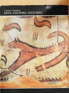 Vladimir Dumitrescu - Arta Culturii Cucuteni [antikvár]