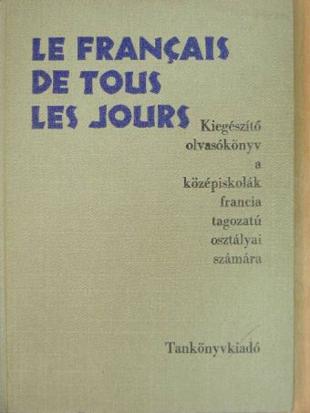 Dr. Kelemen Tiborné - Le Francais de Tous les Jours [antikvár]