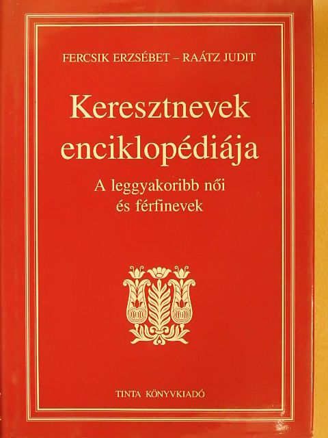 Fercsik Erzsébet - Keresztnevek enciklopédiája [antikvár]