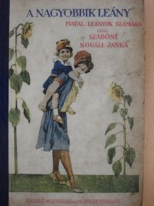 Szabóné Nogáll Janka - A nagyobbik leány [antikvár]